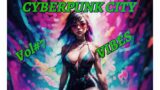 Cyberpunk City Vibes Vol. #7: Neon Nights and Futuristic Beats