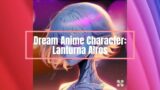 Daily Dreamscape | Dream Journal |  Dream Anime |  Dream Tunes |  03/11/2024