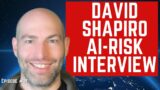 “David Shapiro AI-Risk Interview” For Humanity: An AI Safety Podcast Episode #19