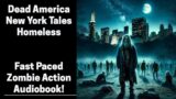 Dead America – Homeless – New York Tales (Complete Zombie Audiobook)
