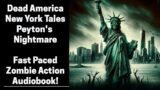 Dead America – Peyton's Nightmare – New York Tales (Complete Zombie Audiobook)