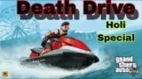 Death Drive Holi Special #gta5 #gta6trailer #gtavroleplay