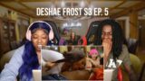 Deshae Frost – We All Got Too Lit For This! S3 Ep.5 | REACTION