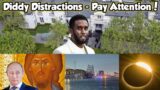 Diddy Raid Distraction From Putin Black Jesus and Eclipse
