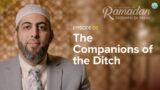 Ep. 9: The Companions of the Ditch, Dr. Mohamed AbuTaleb | ISR Season 13