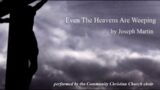 Even The Heavens Are Weeping by Joseph Martin