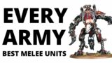 Every Warhammer 40K Army's Best Melee Unit?