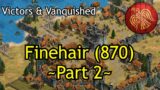 Finehair (870) – Part 2 | AoE2: DE Victors & Vanquished