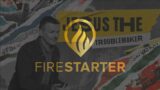 Firestarter Event | Jesus The Troublemaker | JESUS | with Pastor Gary Snowzell