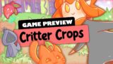 First Impressions + Gameplay Preview of CRITTER CROPS | Your crops might bite, watch out!