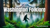 Folklore in Washington | Ancestral Findings Podcast