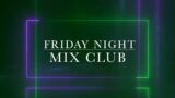 Friday Night Mix Club – Session 038 (Vinyl Only)