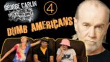 GEORGE CARLIN: Life Is Worth Losing Part 4 (Dumb Americans) – Reaction!
