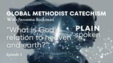 GMC Catechism – Episode 5 – "What is God's relation to heaven and earth?"