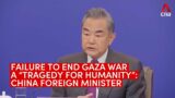 Gaza war a "tragedy for humanity" and "disgrace": China's Wang Yi