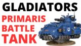 Gladiator Tanks – Kings of the Space Marine Heavy Support? Lancerr, Valiant and Reaper Unit Reviews