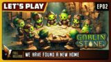 Goblin Stone | EP02 | Let's Play | Gameplay |  We Have Found Our New Home