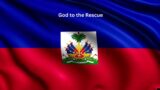 God to the Rescue – Haiti