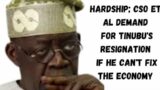 HARDSHIP: RESIGN IF YOU CAN'T FIX ECONOMY-CSO ET AL