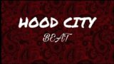 HOOD CITY  – BEAT WITH LYRICS ( crazy hip-hop music )
