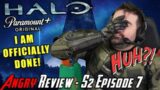 Halo Season 2 Episode 7 – IM OFFICIALLY DONE! SO STUPID! – Angry Review
