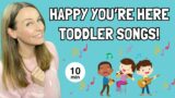 Happy You're Here Toddler Learning Songs!