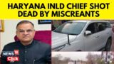 Haryana INLD Chief Nafe Singh Rathi Shot Dead, His SUV Was Ambushed By Gunmen