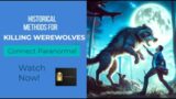 Historical Methods for Killing Werewolves