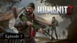 HumanitZ – Episode 7