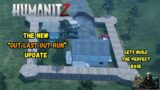 HumanitZ: New update "out last out run" live! working on the base
