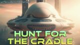 Hunt For The Cradle (The Complete Story)  | HFY  | A SciFi Story | Sci Fi audiobook