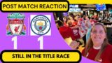 INSTANT POST REACTION | LIVERPOOL 1-1 MANCHESTER CITY | VAR TO THE RESCUE | MATCH REACTION | EPL