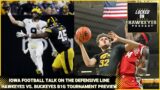 Iowa Hoops in the B1G Tournament vs. Ohio State, Hawkeye football spotlight on the defensive line