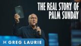 Jesus Rode Into Jerusalem: The Real Story Of Palm Sunday