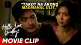 Joy: ‘Kung mahal mo ‘ko bakit pinapapili mo ako?’ | ‘Hello Love Goodbye’ Movie Clip (5/5)