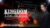 KINGDOM : THE BLOOD Android Gameplay | West Coast Firefly