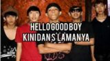 KINI DAN S'LMANYA – HELLO GOOD BOY (LIRIK VIDEO)
