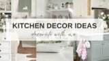 KITCHEN DECOR IDEAS 2024 || Spring Decorate with Me || KITCHEN ISLAND STYLING IDEAS
