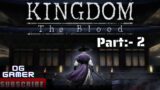 Kingdom:- The Blood Gameplay Video | Part :-2 | #kingdomtheblood #youtube