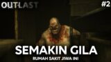LAGI LAGI KITA DIKEJAR MONSTER BOTAK! Outlast Gameplay HD Indonesia #2