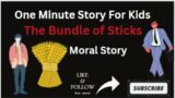 Learn English Through Stories| The Bundle of Sticks |Bed Time Stories |One Minute Stories|MoralStory