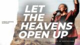 Let The Heavens Open Up | AP Jacques vd Westhuizen