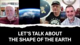 Let's Talk About the Shape of the Earth: An Interview with Dr. Danny Faulkner and an ISS Astronaut