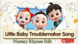 Little Baby Troublemaker Song | Baby Song | Kids Songs | #foryou #explore #abcdsong #childrensongs