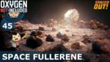 MINING FULLERENE IN SPACE – Spaced Out (Classic + One Dupe): Ep. #45 (Oxygen Not Included)