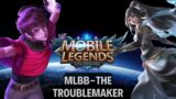 MOBILE LEGENDS BANG BANG EPI-2 – THE TROUBLEMAKER