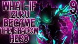 MULTIVERSE & DRAGONS & WELCOME DxD WORLD!!: What-if Izuku Became The Shadow Hero | Part 9