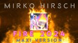 Mirko Hirsch – Fire 2024 – Remix – Maxi Version – Italo Disco – New Gen