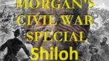 Morgan's Civil War Battles – Shiloh