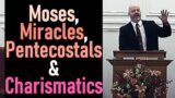 Moses, Miracles, Pentecostals & Charismatics – Pastor Patrick Hines Sermon